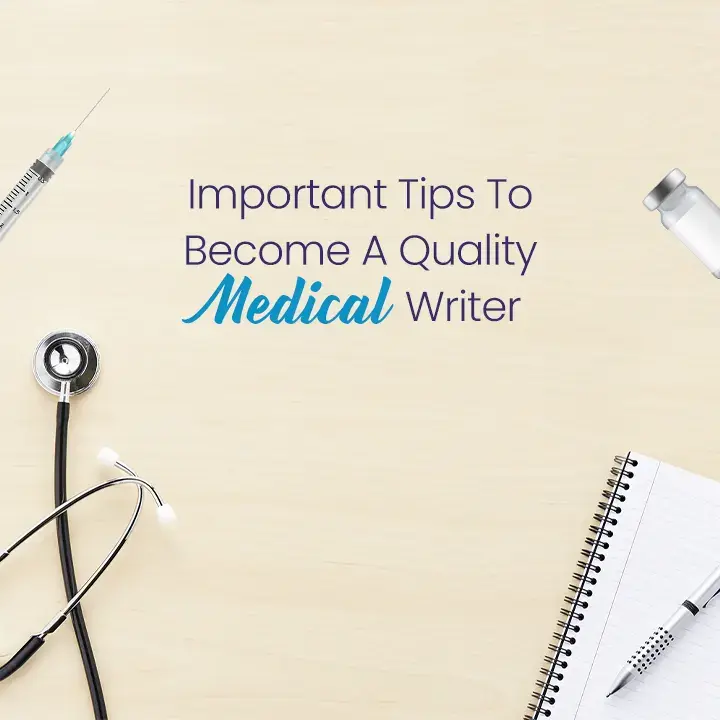 how-to-become-a-medical-writer-key-tips-to-know-about