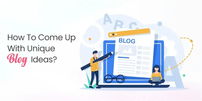 How To Come Up With Blog Ideas