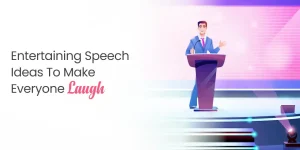 Entertaining Speech Ideas