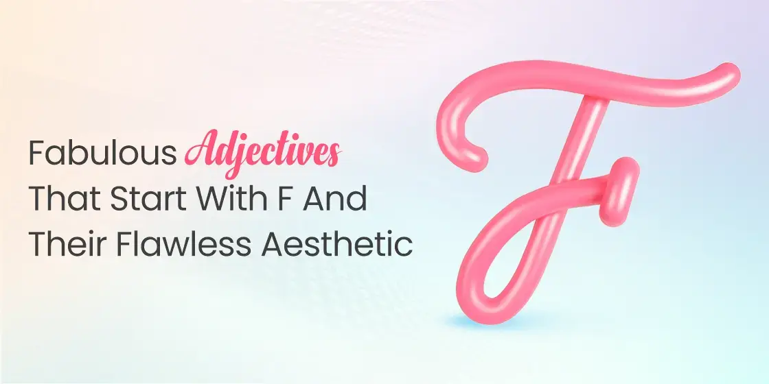 Adjectives that Start with F