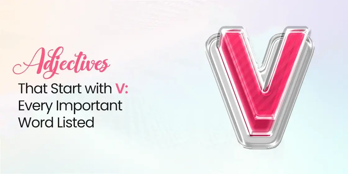Adjectives that Start with V