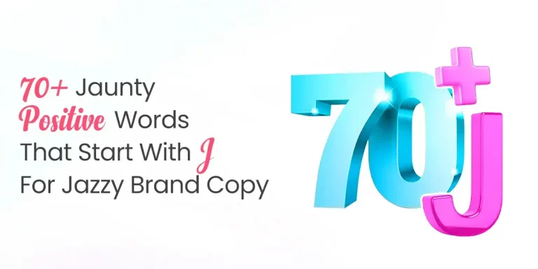 70+ Jaunty Positive Words That Start With J for Jazzy Brand