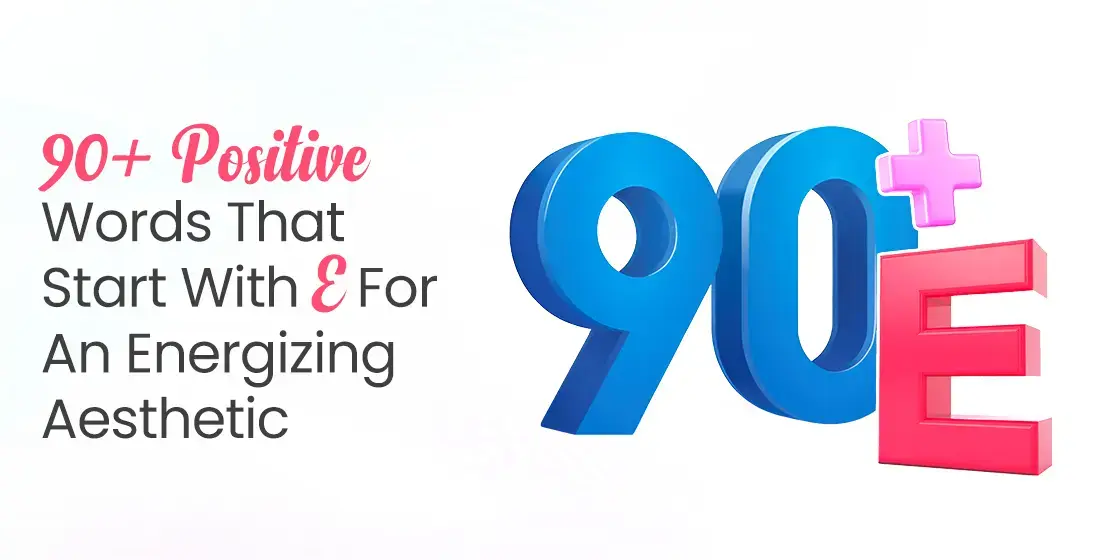 Positive Words That Start With E