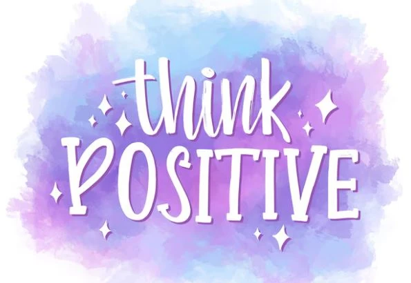 Think positive