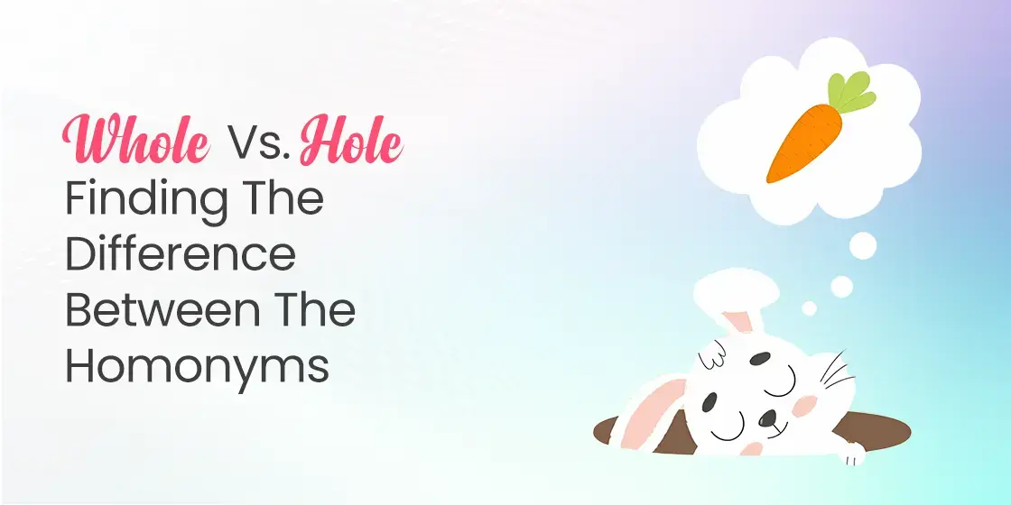 Whole Vs Hole