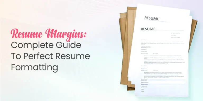 Resume Margins- Complete Guide to Perfect Resume Formatting