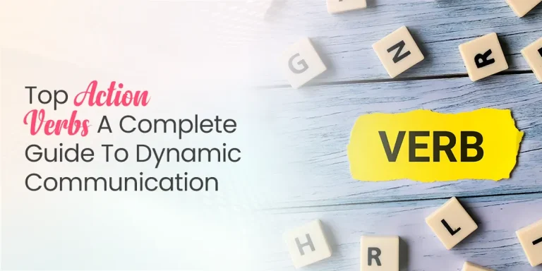 Top Action Verbs- A Complete Guide to Dynamic Communication
