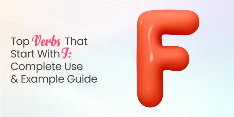 Top Verbs That Start With F- Complete Use & Example Guide