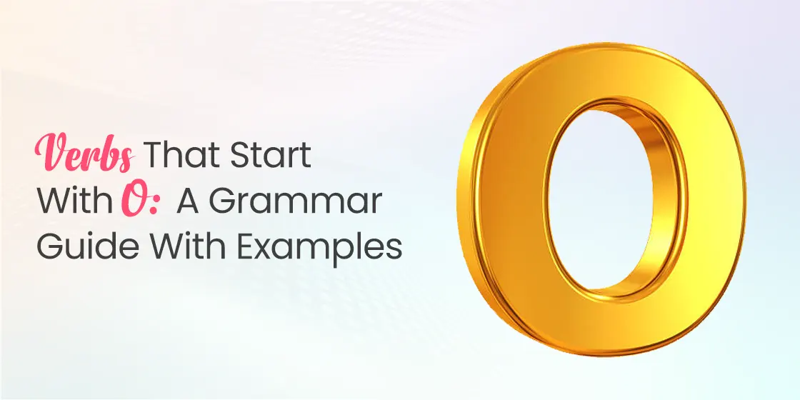 Verbs That Start With O- A Grammar Guide With Examples