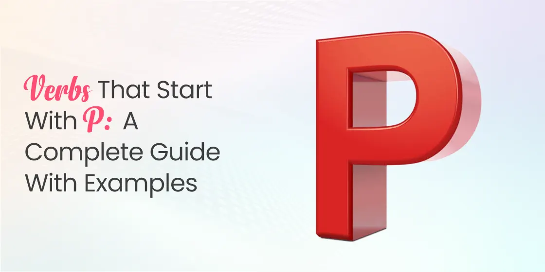 Verbs That Start With P- A Complete Guide With Examples