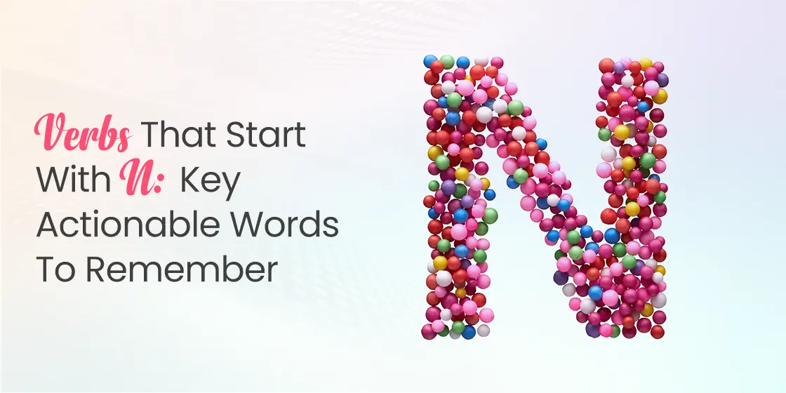 Verbs that Start with N- Key Actionable Words to Remember