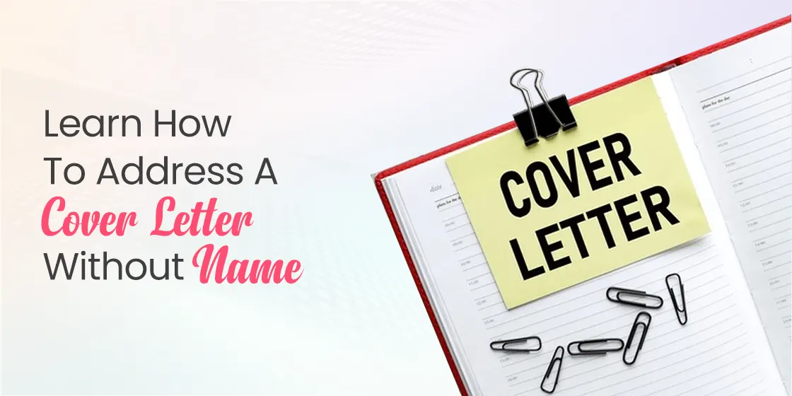 Learn How to Address a Cover Letter Without Name